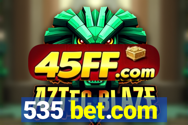 535 bet.com